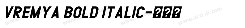 Vremya Bold Italic字体转换